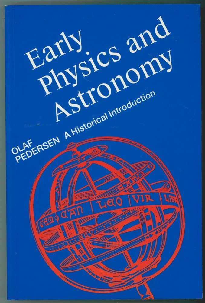 Early Physics and Astronomy A Historical Introduction Pedersen Paperback