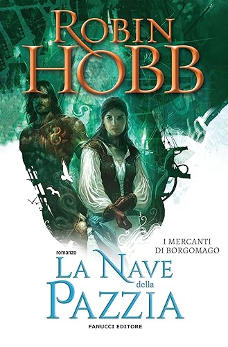 La nave della pazzia. I mercanti di Borgomago (Vol. 2)