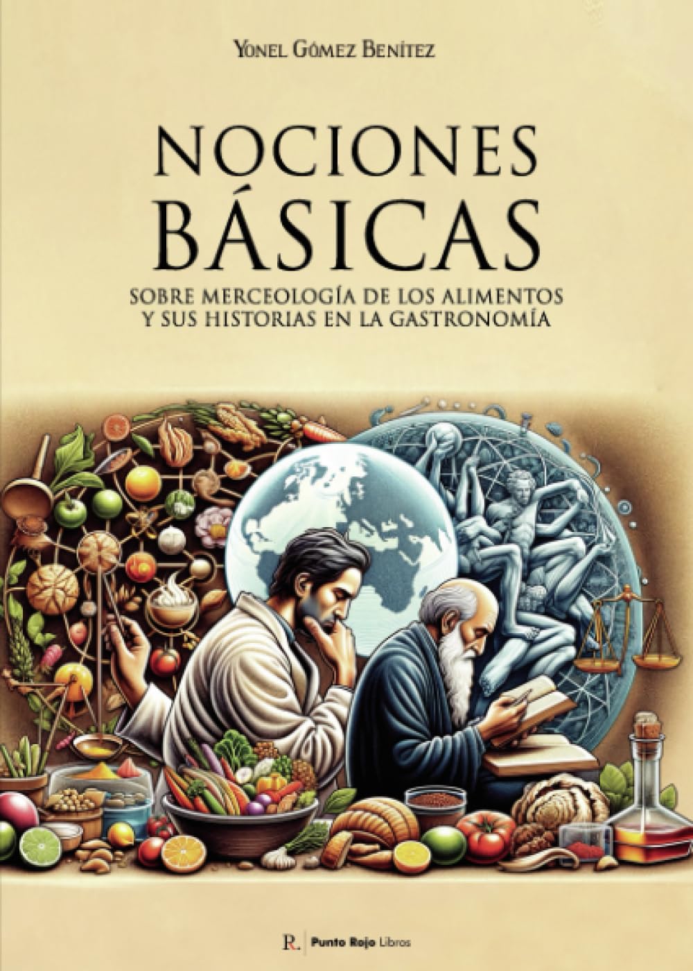 Nociones básicas sobre merceología de los alimentos y sus historias en la gastronomía