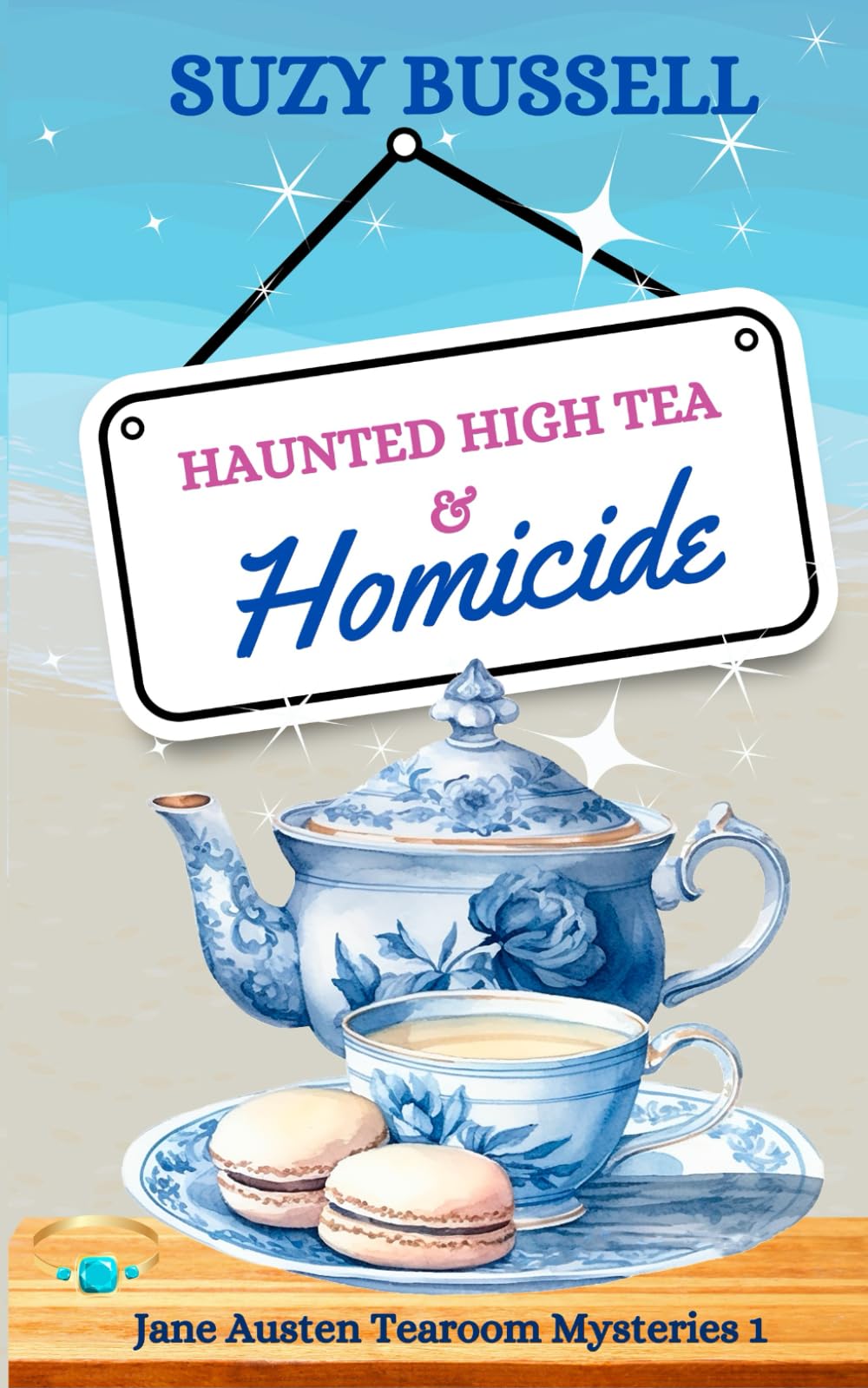 Haunted High Tea and Homicide: A Jane Austen-Inspired Cozy Paranormal Mystery (The Jane Austen Tearoom Mysteries)