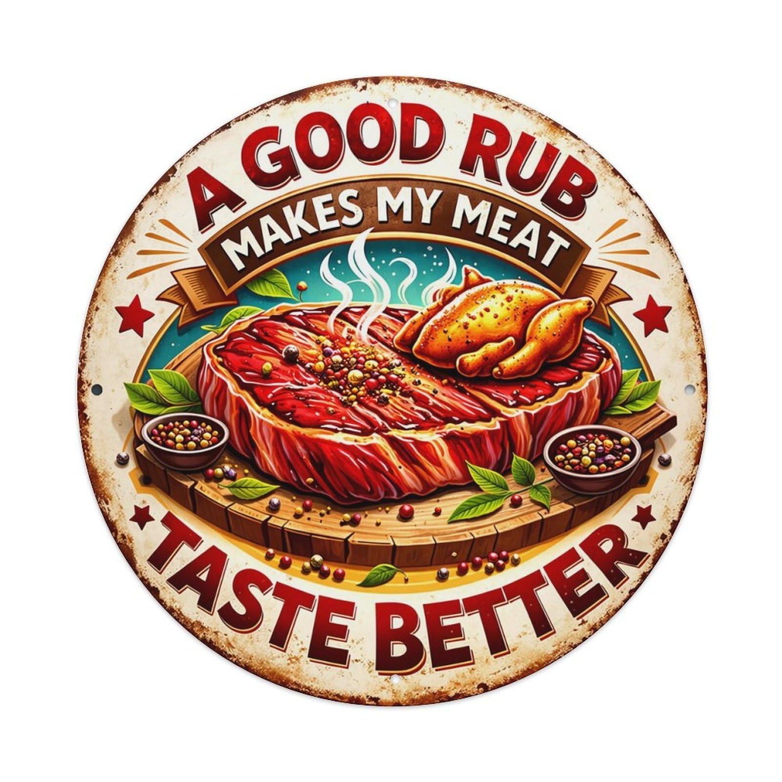 A Good Rub Makes Meat Taste Better Metal Tin Sign Plaque