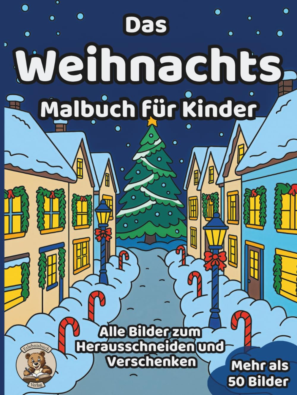 Das Weihnachts-Malbuch für Kinder: über 50 schöne Ausmalbilder für Mädchen und Jungen ab 3 Jahren