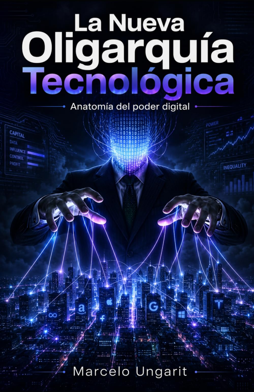 La Nueva Oligarquía Tecnológica: Anatomía del poder digital