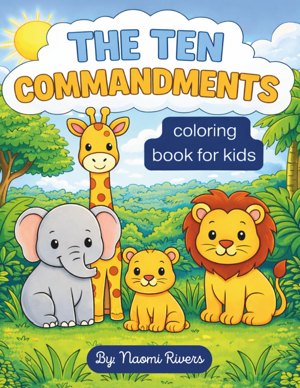 The Ten Commandments Coloring Book for Kids: A Faith-Based Coloring Book to Help Children Learn God’s Rules with Fun, Simple Illustrations