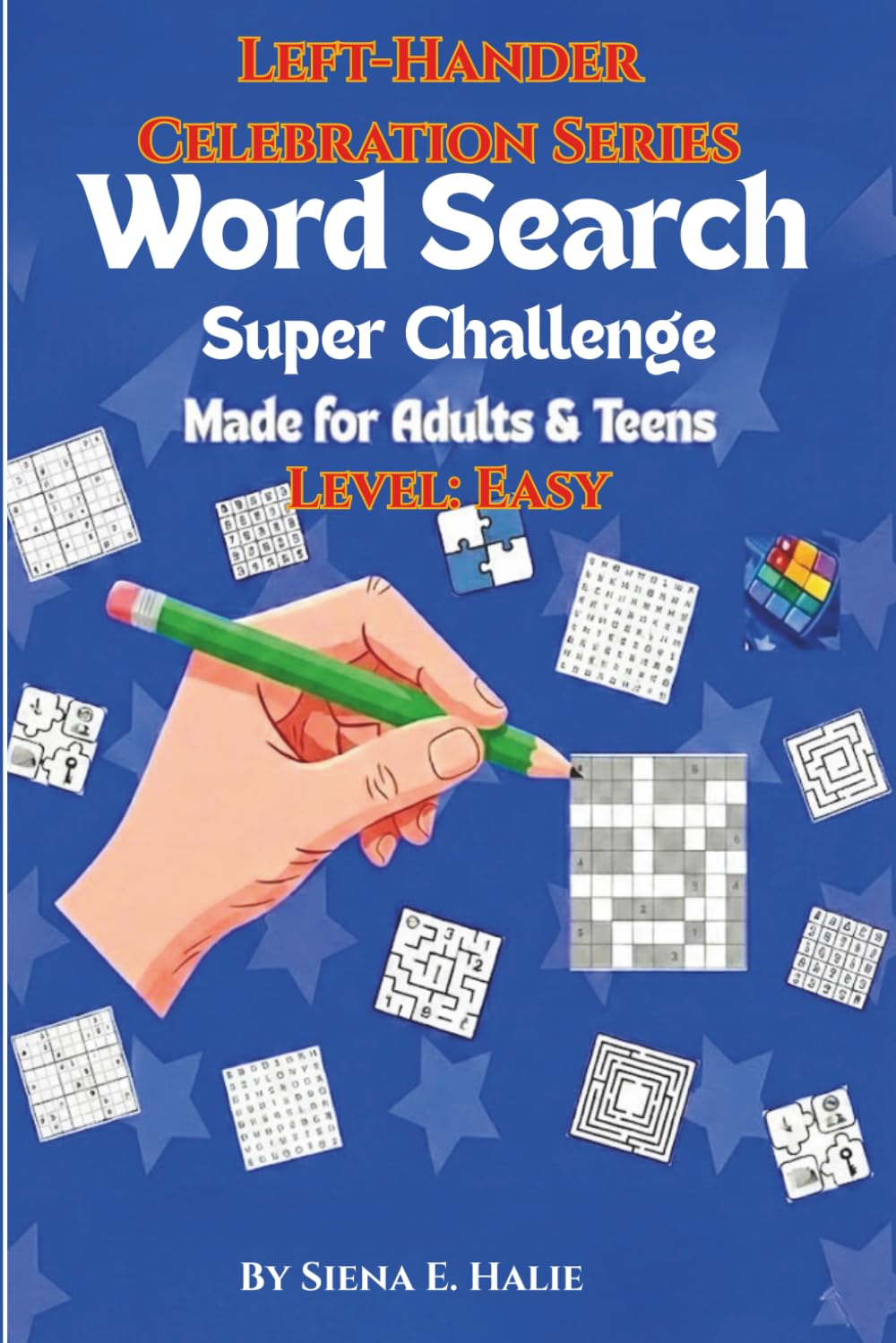 Word Search Super Challenge: Left-Hander Celebration Series-Level Easy-Adults and Teens
