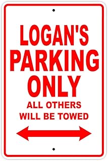 Logan's Parking Only All Others Will Be Towed Name Gift Novelty Metal Aluminum 8"x12" Sign