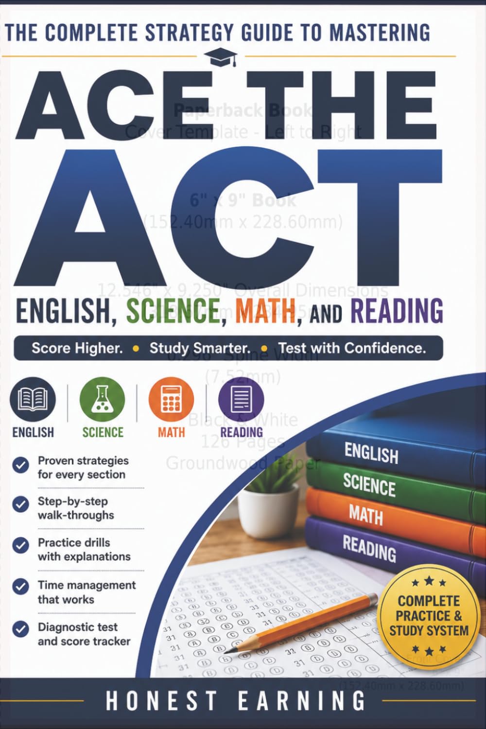 ACE THE ACT: The Complete Strategy Guide to Mastering English, Science, Math, and Reading