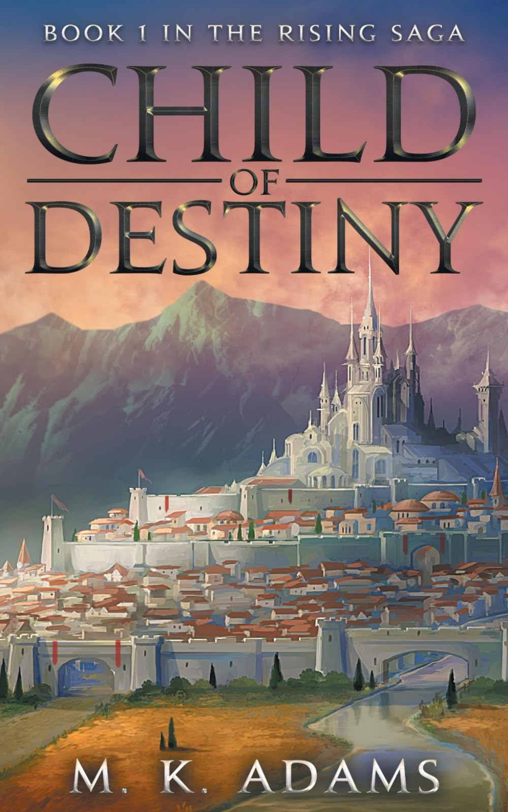 CHILD OF DESTINY (The Rising Saga)