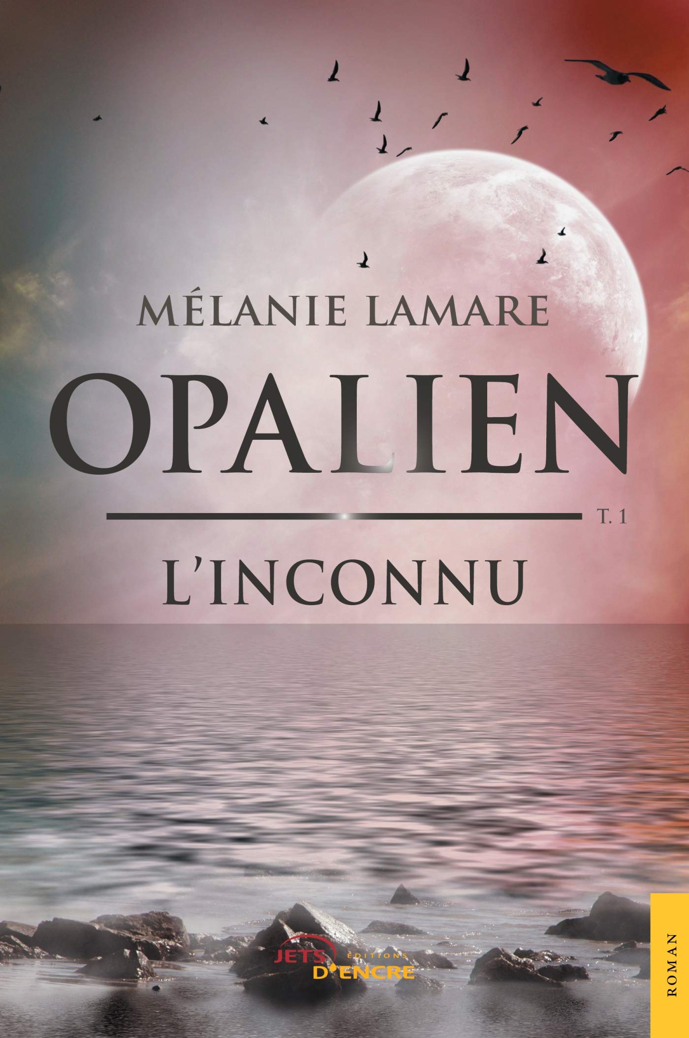 Opalien T.1 : L'inconnu (French Edition)