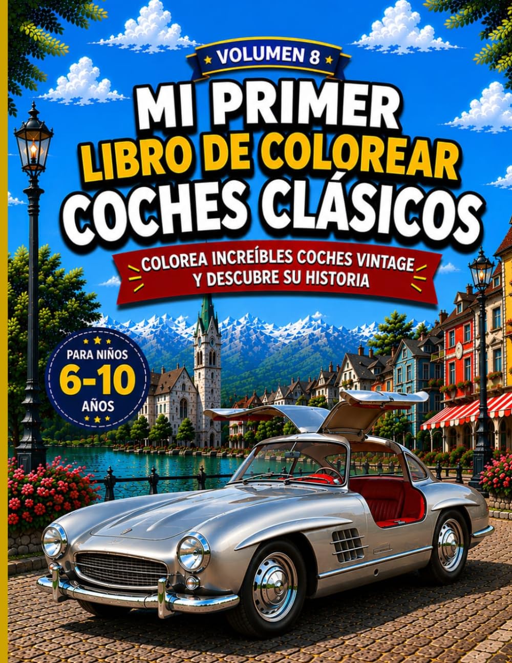 Mi Primer Libro de Colorear Coches Clásico: Colorea increíbles coches vintage y descubre su historia