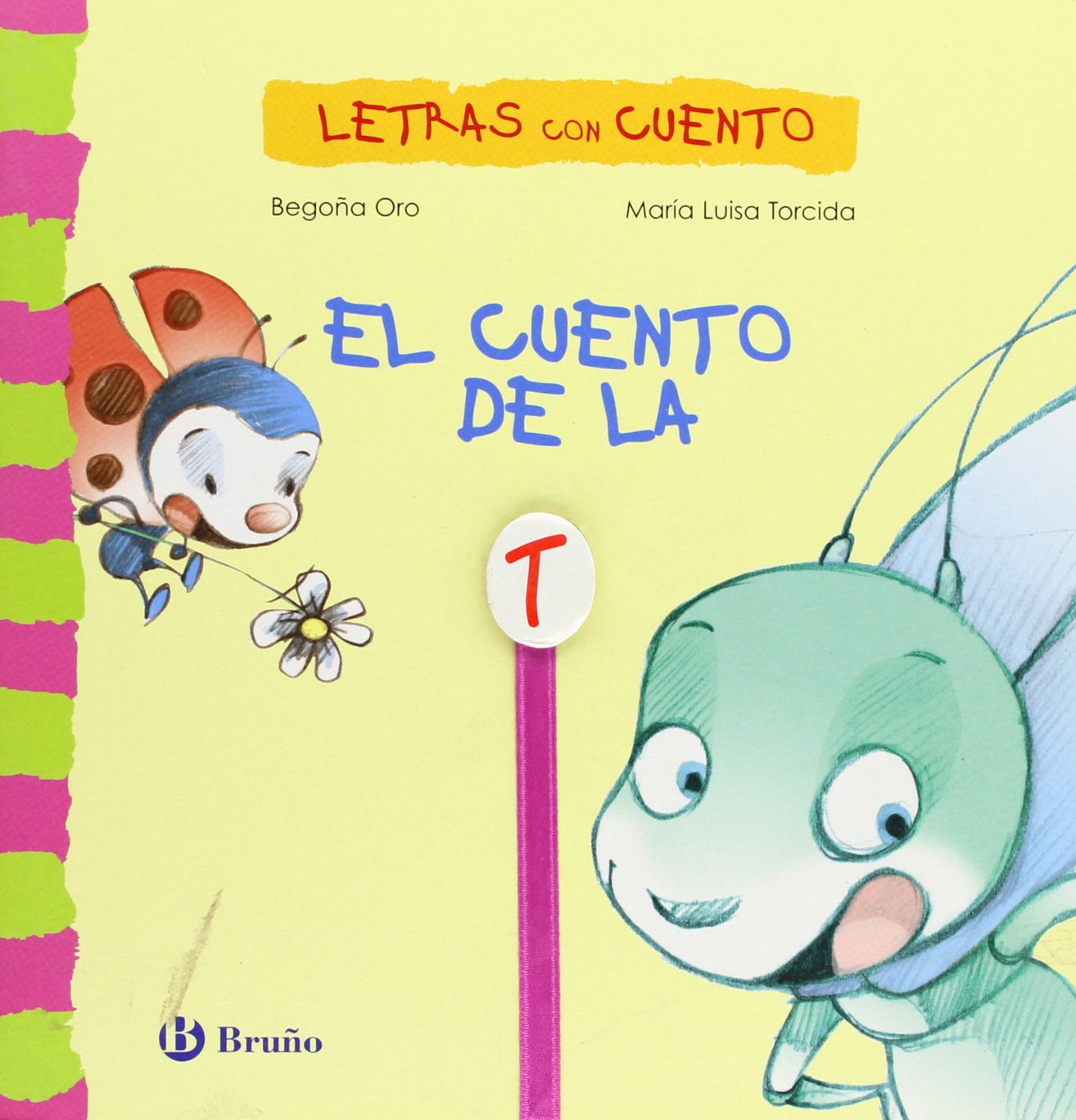El cuento de la T / Story of T (Letras con cuento / Letters with Stories)