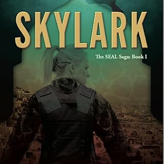 Skylark: The SEAL Saga, Book 1