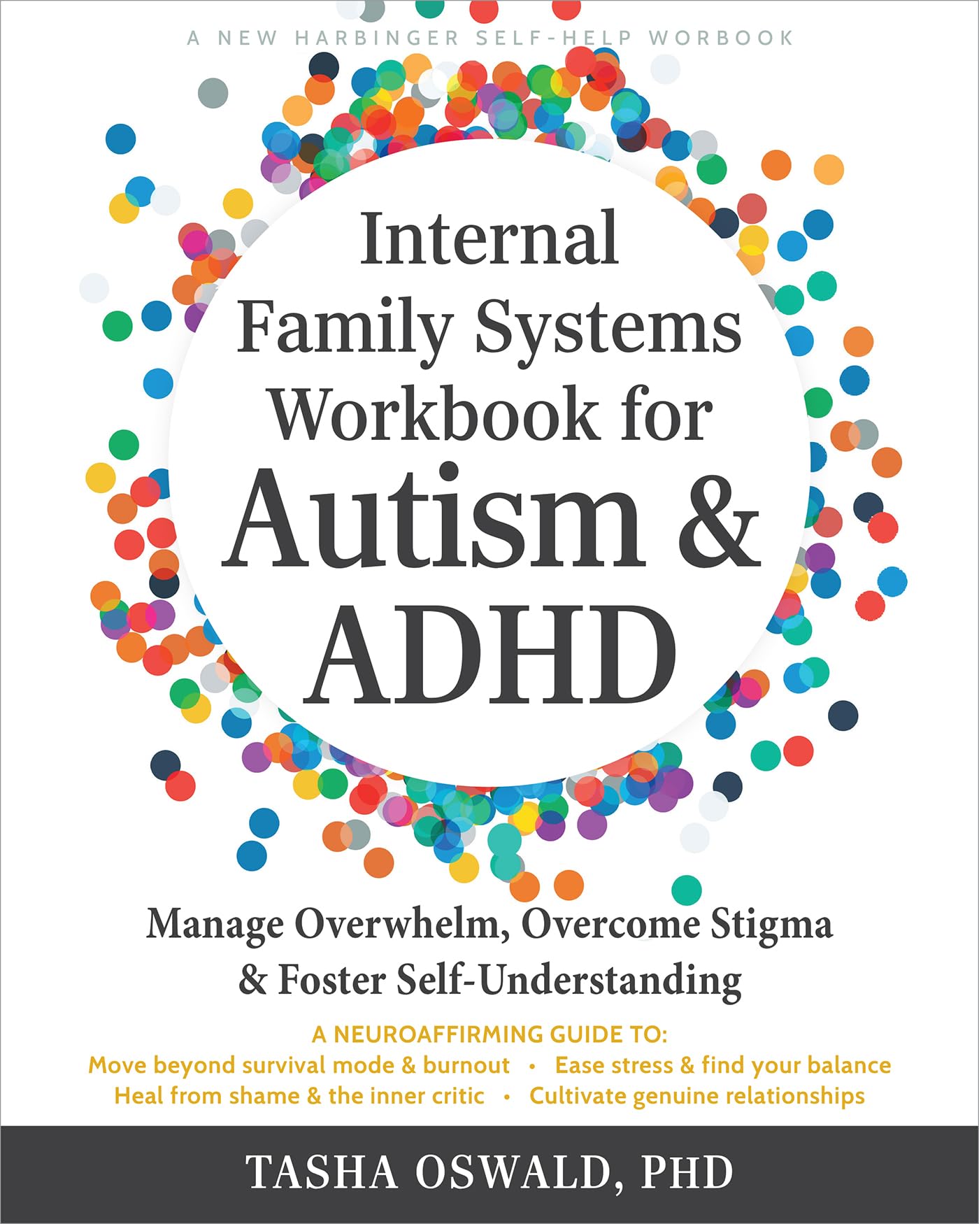 Internal Family Systems Workbook for Autism and ADHD: Manage Overwhelm, Overcome Stigma, and Foster Self-Understanding