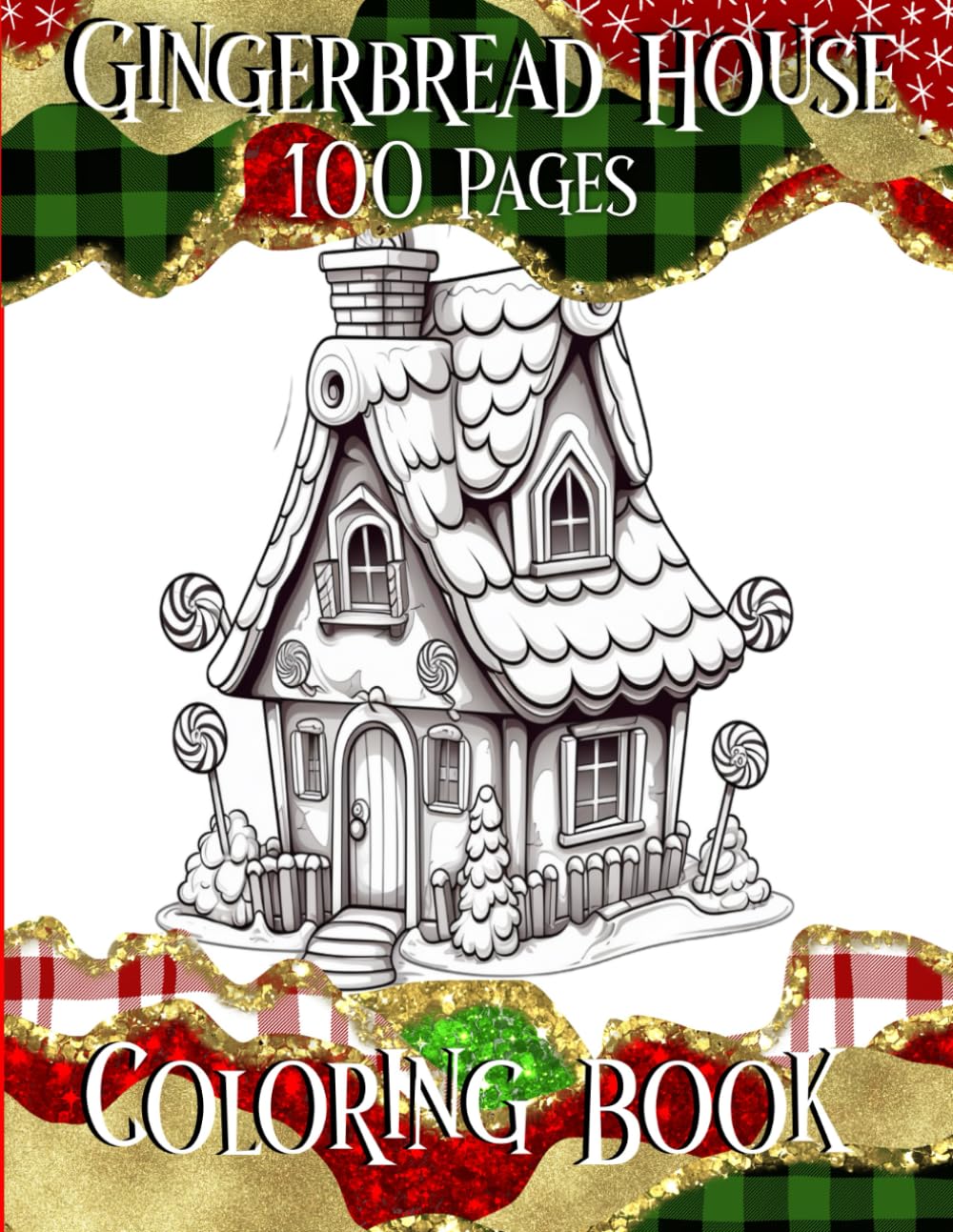 Delightful Gingerbread House Coloring Book for Adults: Snow, Candies, Candy Canes, Holiday Fun Very Delicious for Everyone