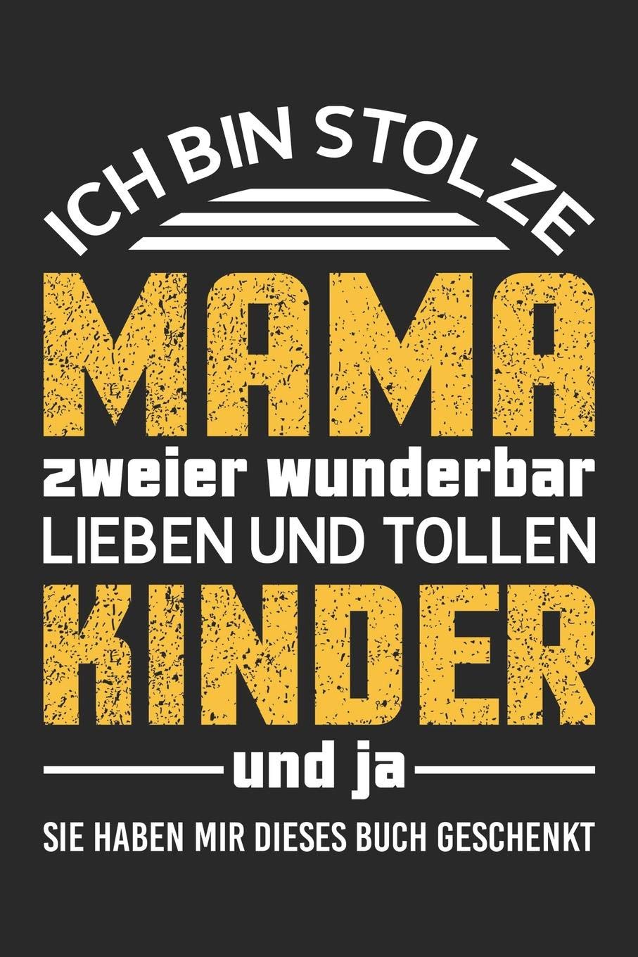 Stolze Mama zweier wunderbar lieben und tollen Kinder: DIN A5 Dotted Punkteraster Heft für Mama | Notizbuch Tagebuch Planer als Geschenk für Mutter ... Buch Geschenk Brüder Schwestern Notebook