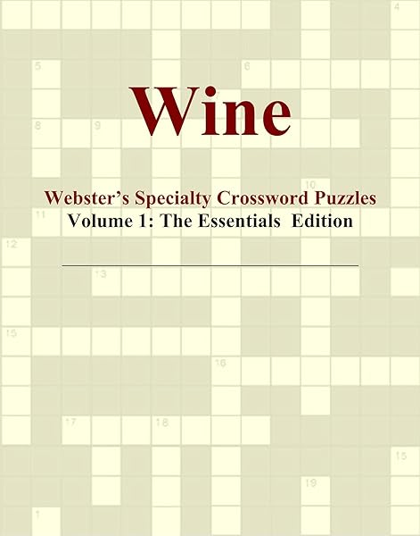 Wine - Webster's Specialty Crossword Puzzles, Volume 1: The Essentials Edition