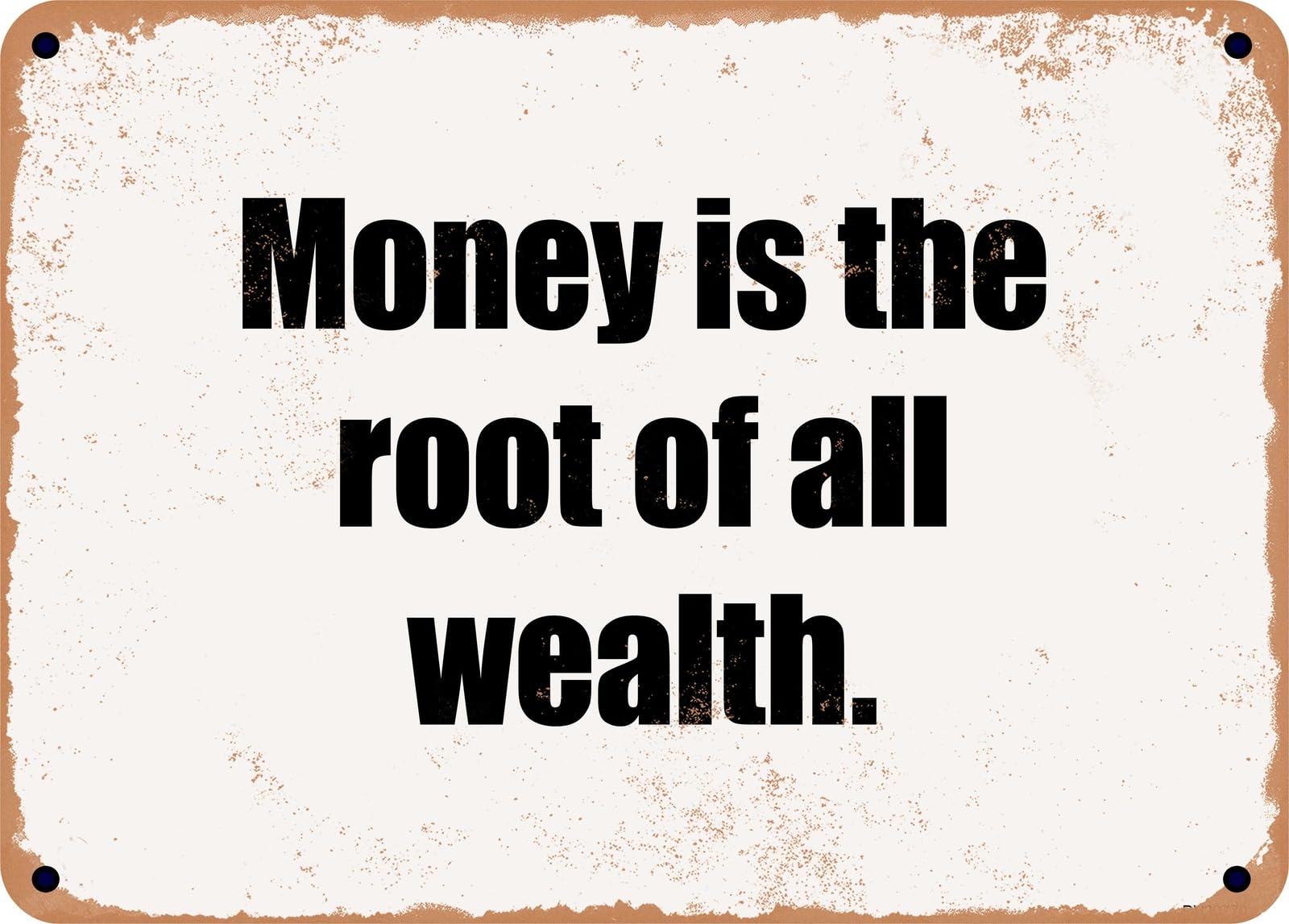 Miaomansenstore Metal Sign - Money Is The Root Of All Wealth Home Decor