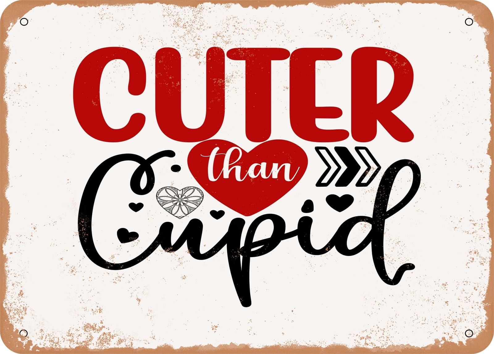 Metal Sign - Cuter Than Cupid - 2 - Vintage Look Sign home decor