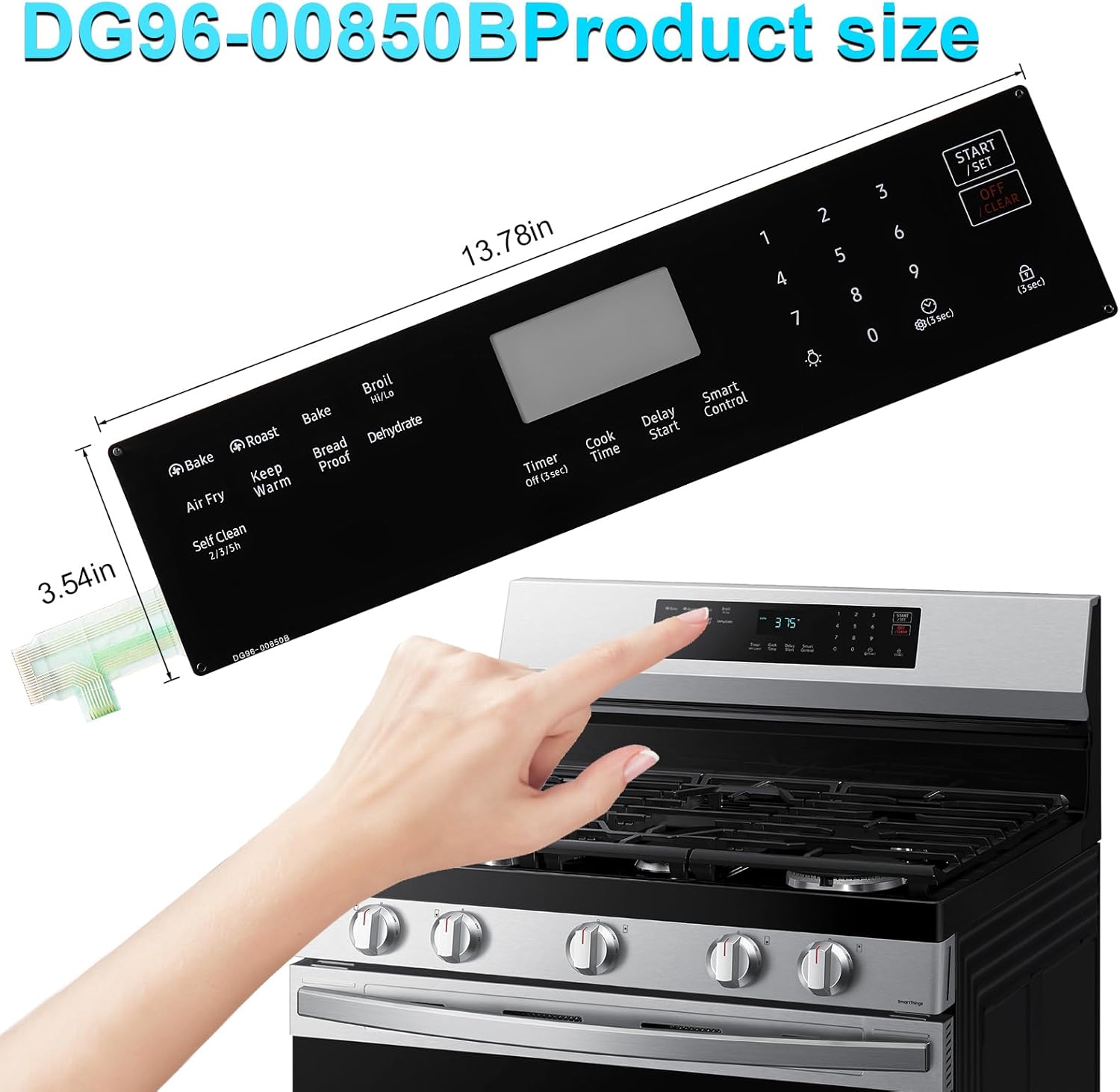 DG96-00850B Range Touch Control Panel, Range Membrane Switch Touchpad Compatible with Samsung NX60A6511SS, NX60A6511SG, NX60A6511SB Gas Ovens, Replaces AP7032881, PS16634290, EAP16634290