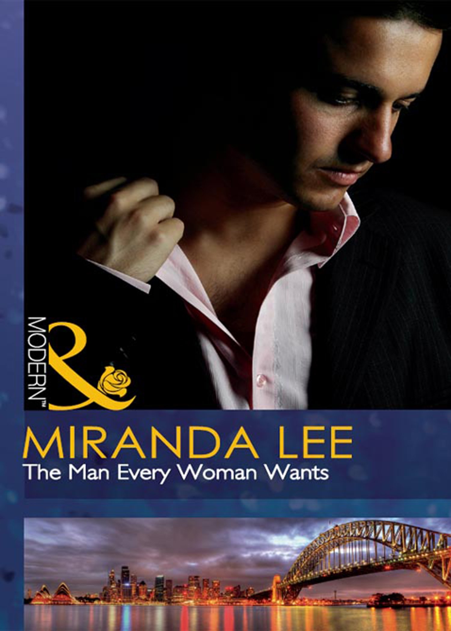 The Man Every Woman Wants (Mills & Boon Modern)