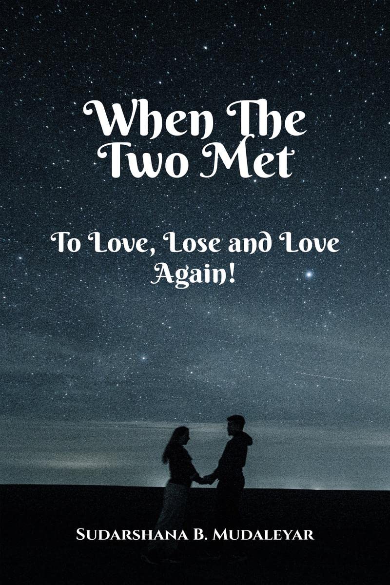 When The Two Met: To Love, Lose and Love Again!