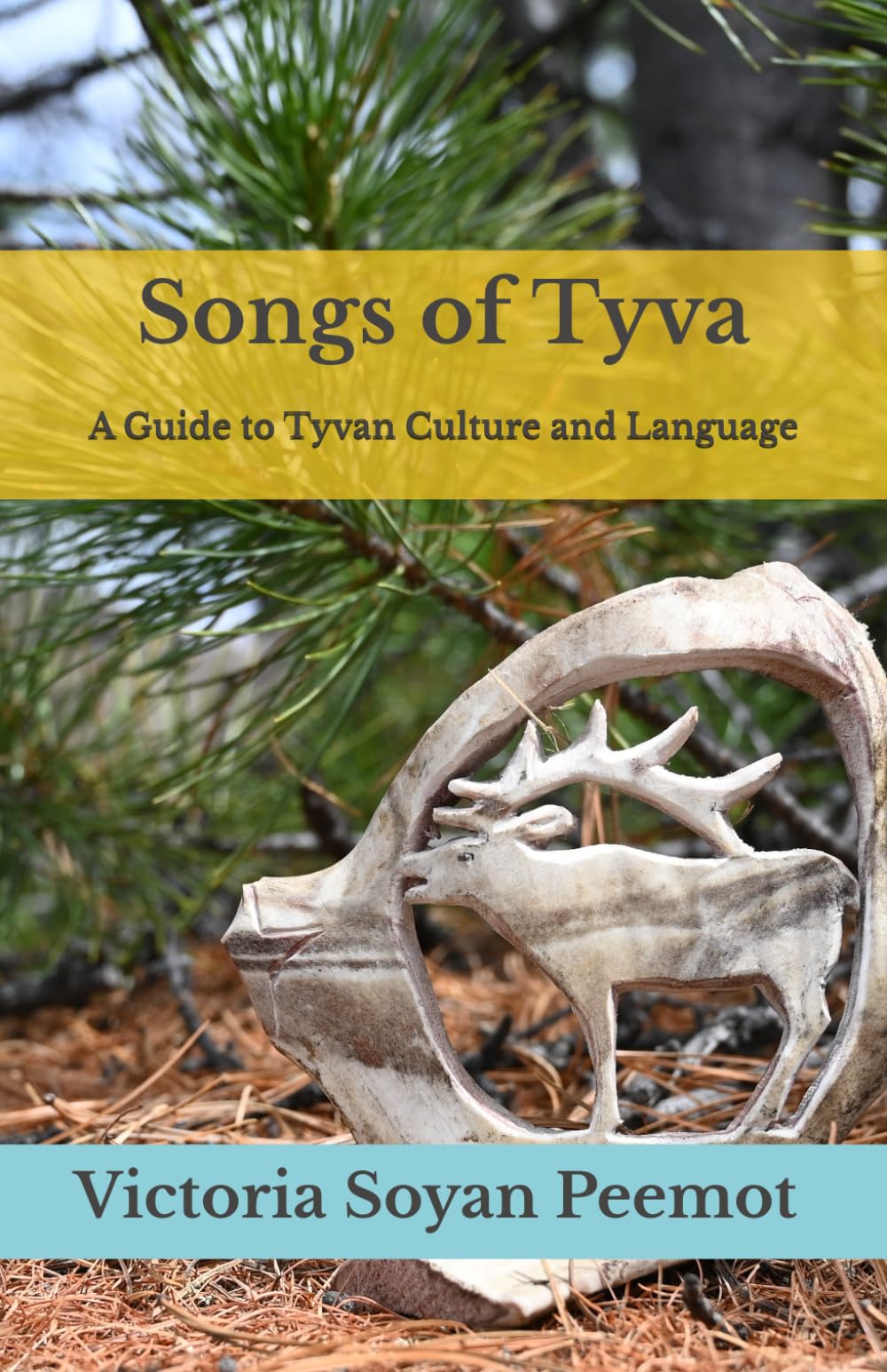 Songs of Tyva: A Guide to Tyvan Culture and Language