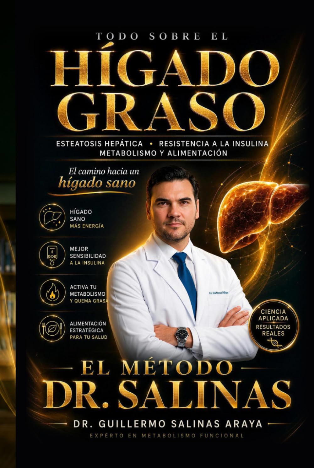 Todo sobre el Hígado Graso: Una guía educativa sobre el metabolismo hepático, la resistencia a la insulina y la alimentación