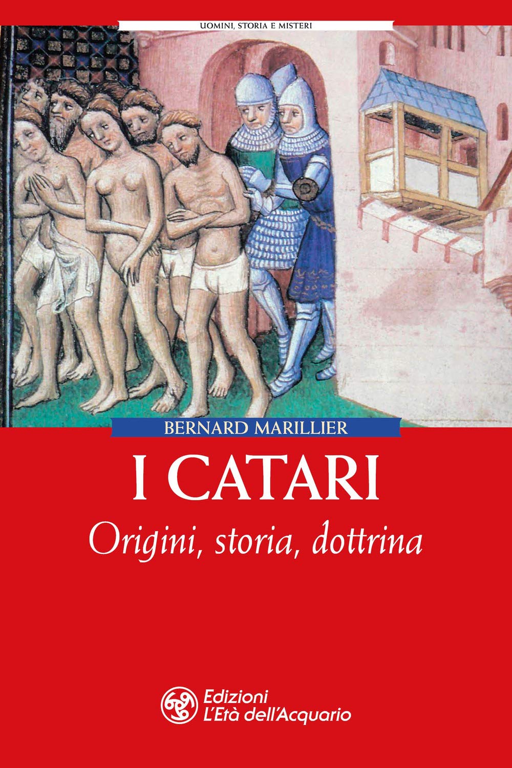 I Catari. Origini, Storia, Dottrina - 4