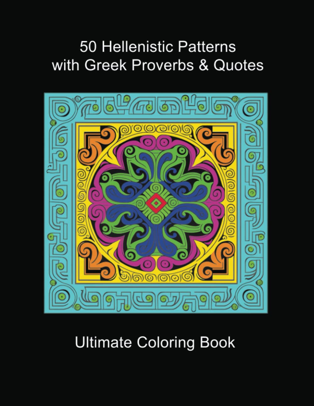 50 Hellenistic Patterns with Greek Proverbs & Quotes