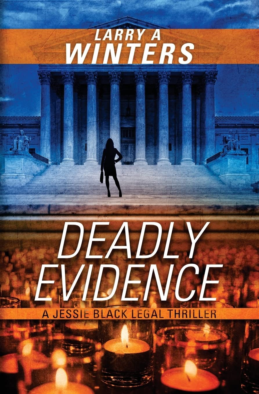 Deadly Evidence (A Jessie Black Legal Thriller): Volume 3