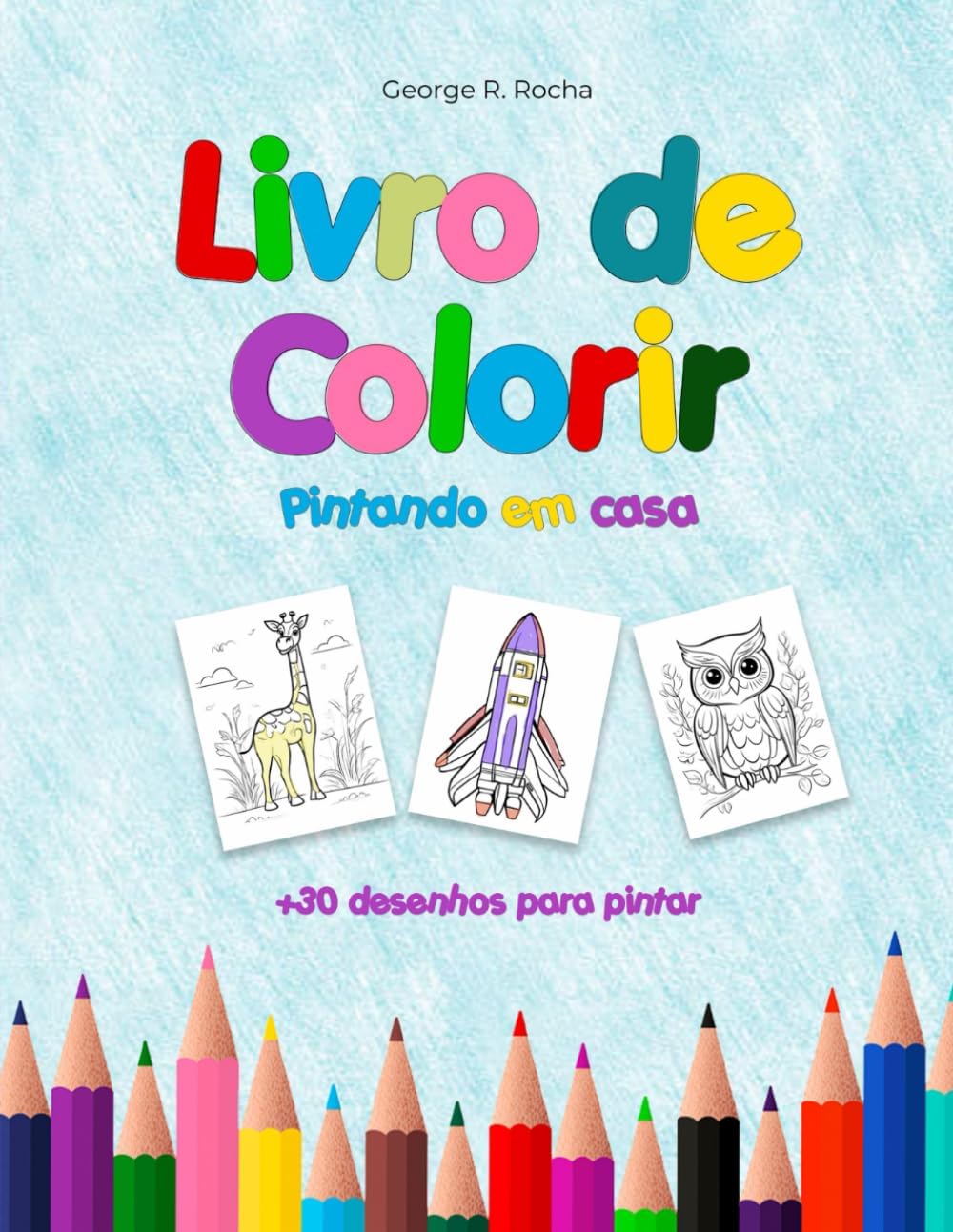 Livro de Colorir - Pintando em Casa Paperback – 26 Jan. 2024