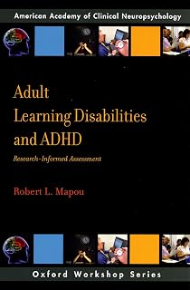Adult Learning Disabilities and ADHD: Research-Informed Assessment (AACN Workshop Series)