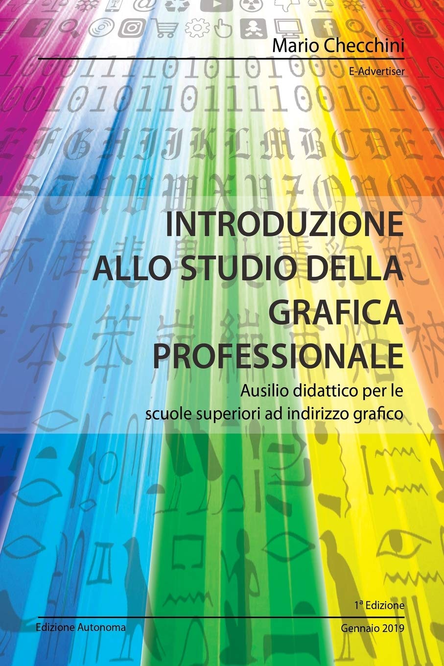 Introduzione allo studio della grafica professionale: Ausilio didattico per le scuole superiori ad indirizzo grafico (Italian Edition) Paperback – January 22, 2020