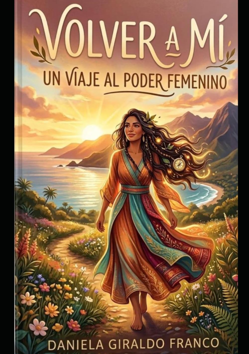 VOLVER A MI: UN VIAJE AL PODER FEMENINO