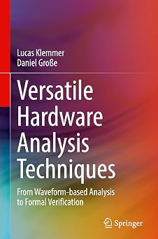 Versatile Hardware Analysis Techniques: From Waveform-based Analysis to Formal Verification-Wow! eBook