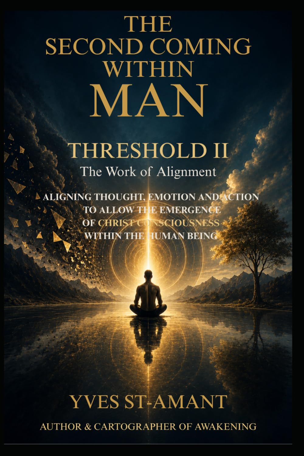 THE SECOND COMING WITHIN MAN: THRESHOLD II — THE WORK OF ALIGNMENT