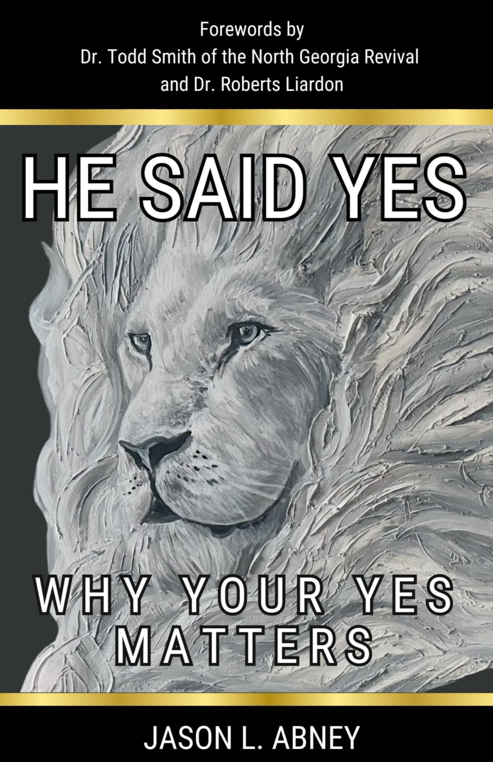 He Said Yes: Why Your Yes Matters