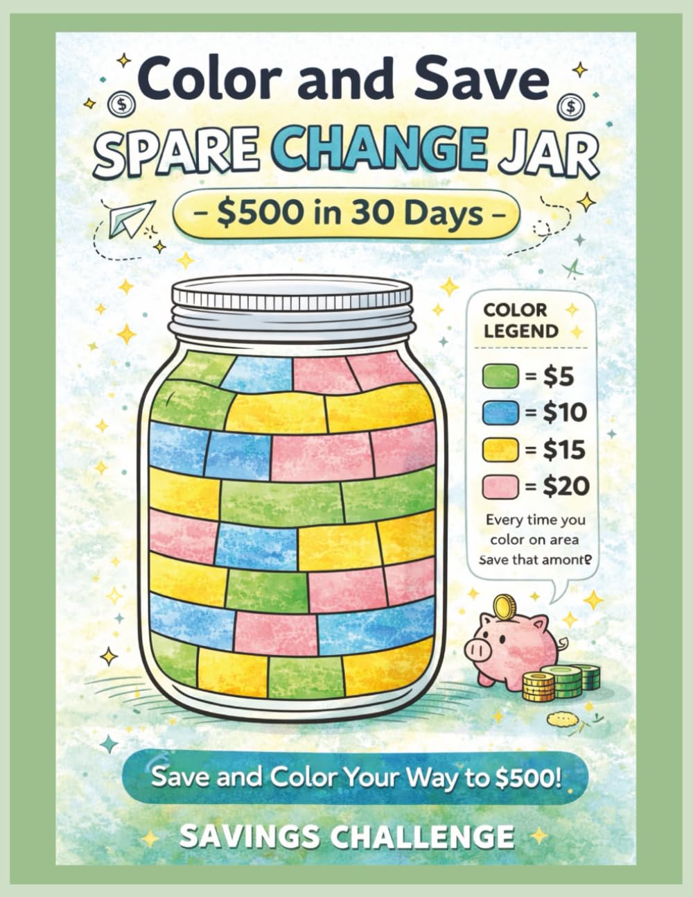 color & save: spare change jar: A No-Shame Coloring Savings Challenge Workbook to Build a $500 Mini Emergency Fund with Spare Change and Calm Money Habits