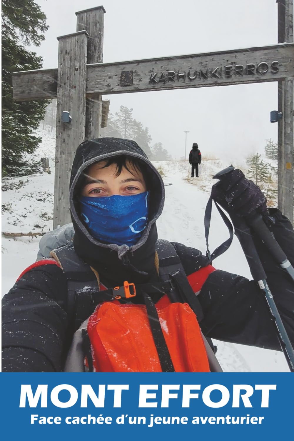 Mont Effort: Face cachée d'un jeune aventurier