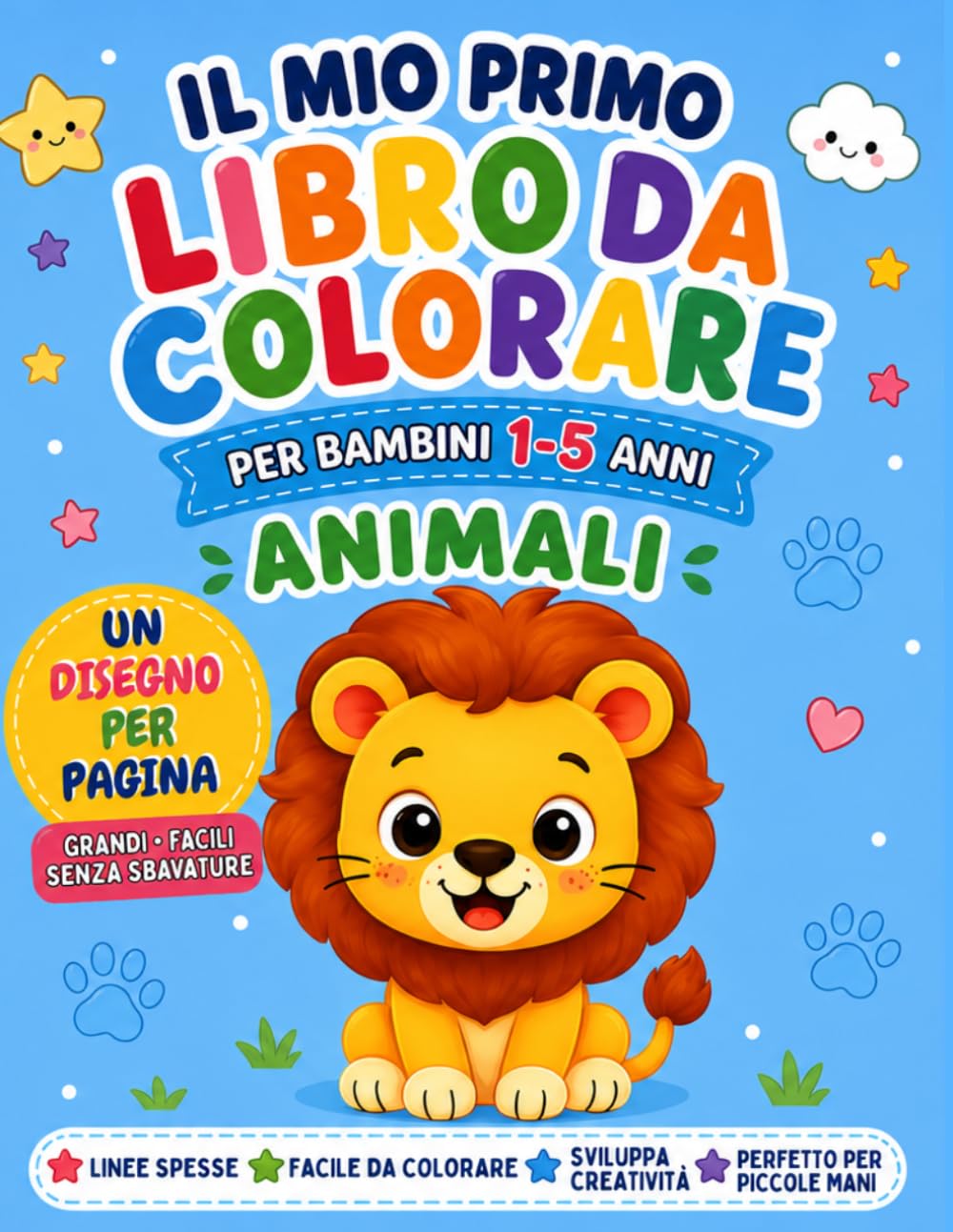 Il Mio Primo Libro da Colorare per Bambini 2-5 anni – Animali: 103 pagine | Disegni grandi e facili con linee spesse | Un disegno per pagina per evitare sbavature, ideale per bambini piccoli.