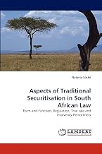 Aspects of Traditional Securitisation in South African Law: Form and Function, Regulation, True sale and Insolvency-Remoteness