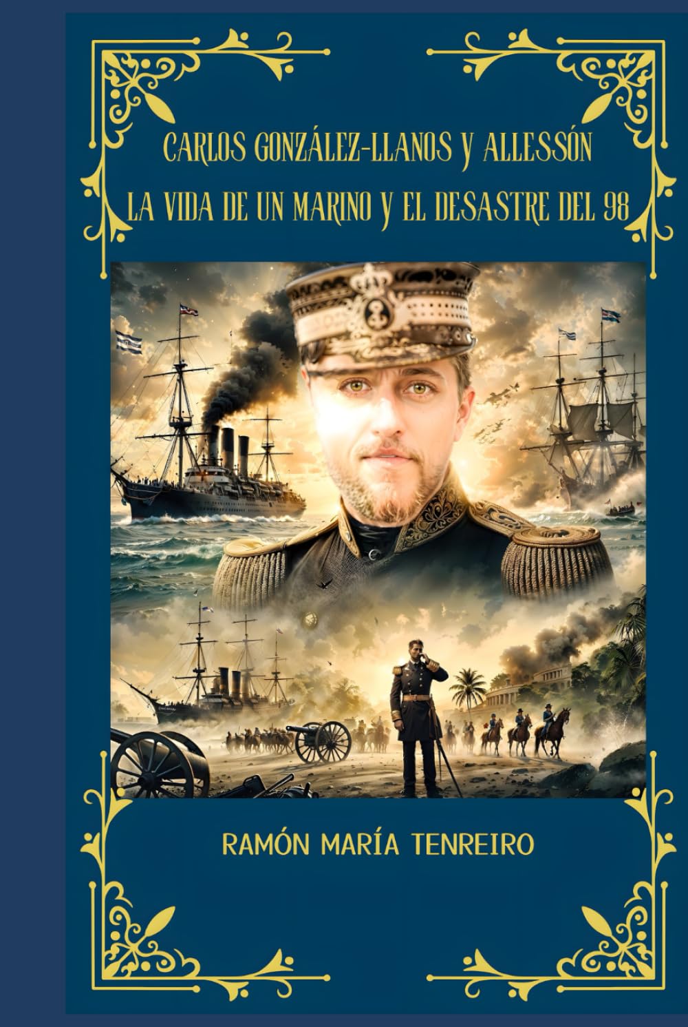 Carlos González-Llanos y Alessón: La vida de un marino y el Desastre del 98