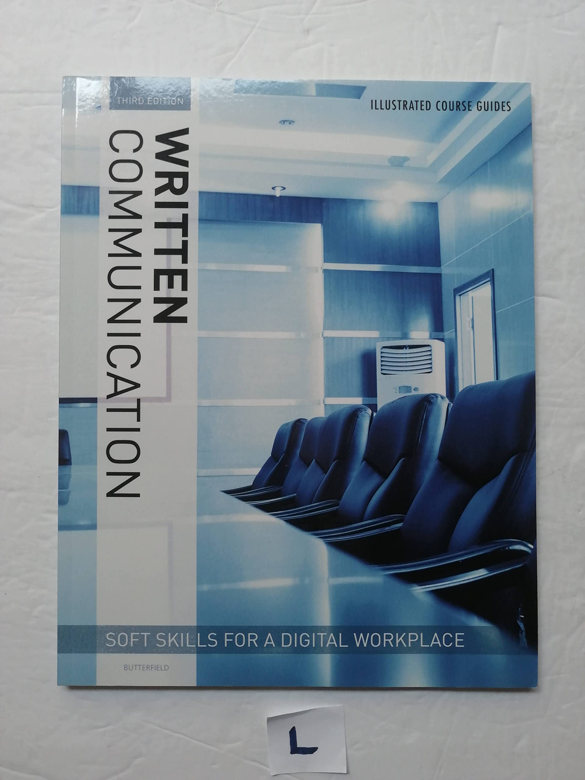 Illustrated Course Guides: Written Communication - Soft Skills for a Digital Workplace