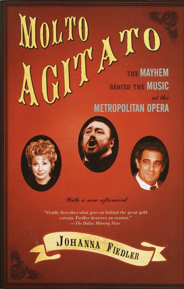 Molto Agitato: The Mayhem Behind the Music at the Metropolitan Opera Paperback – Illustrated, 9 September 2003