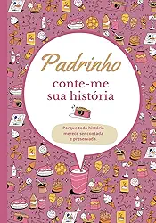 Padrinho conte-me sua história: Caderno de memórias para partilhar | Presente original para o melhor dos padrinhos | Para todas as ocasiões: aniversários, Natal... (Portuguese Edition)