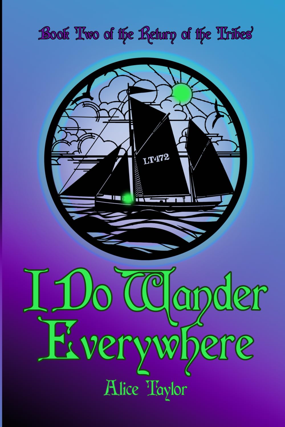 I Do Wander Everywhere: Book Two of the Return of the Tribes