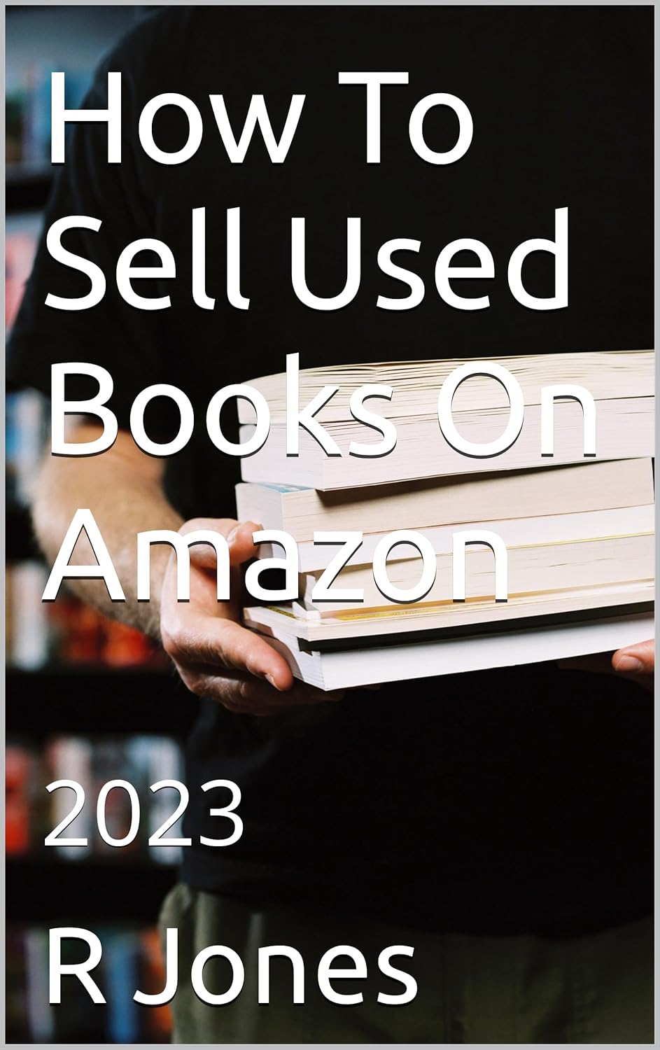 How To Sell Used Books On Amazon eBook Jones, R Books