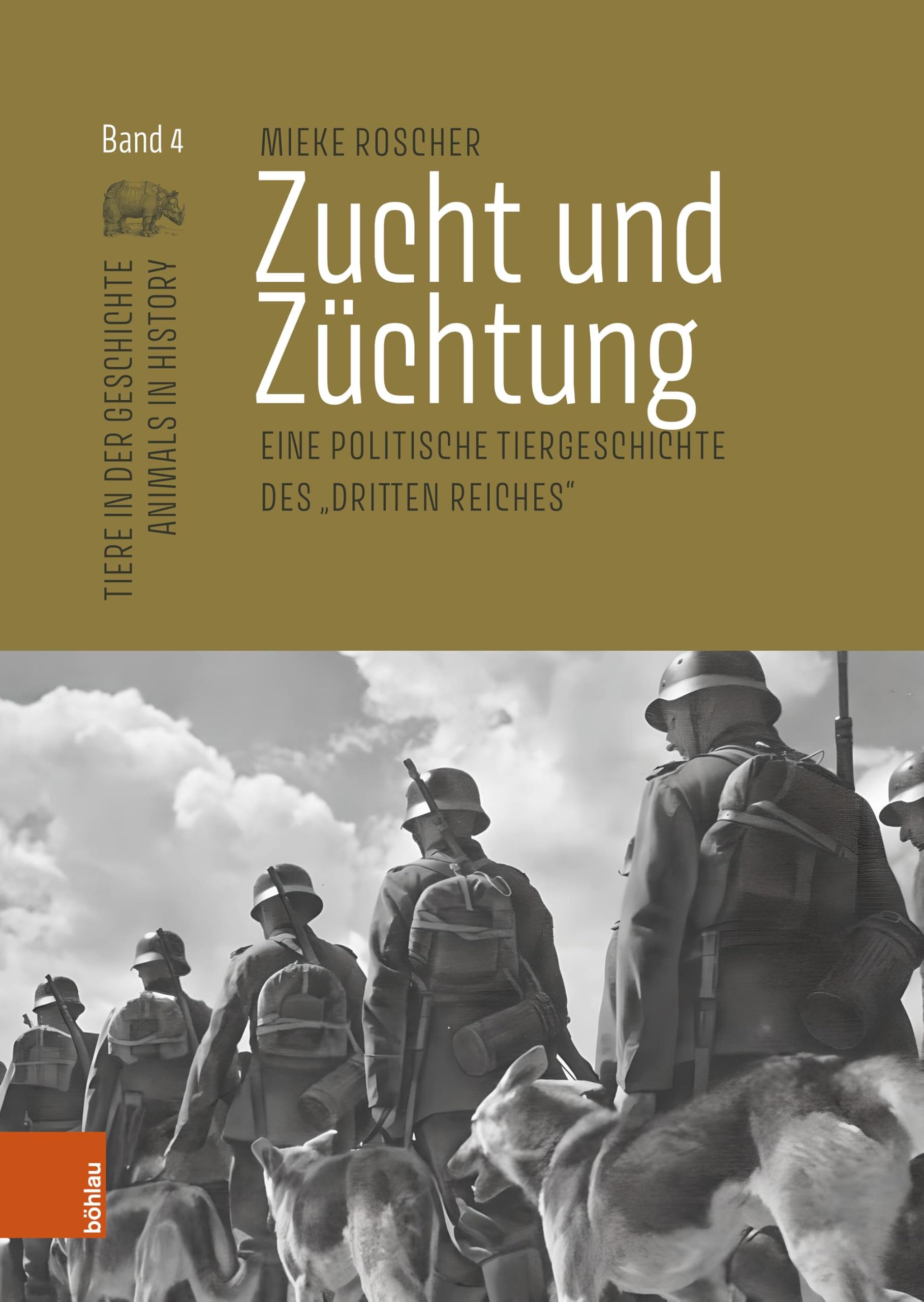 Zucht und Züchtung: Eine politische Tiergeschichte des „Dritten Reiches“ (Tiere in der Geschichte | Animals in History)