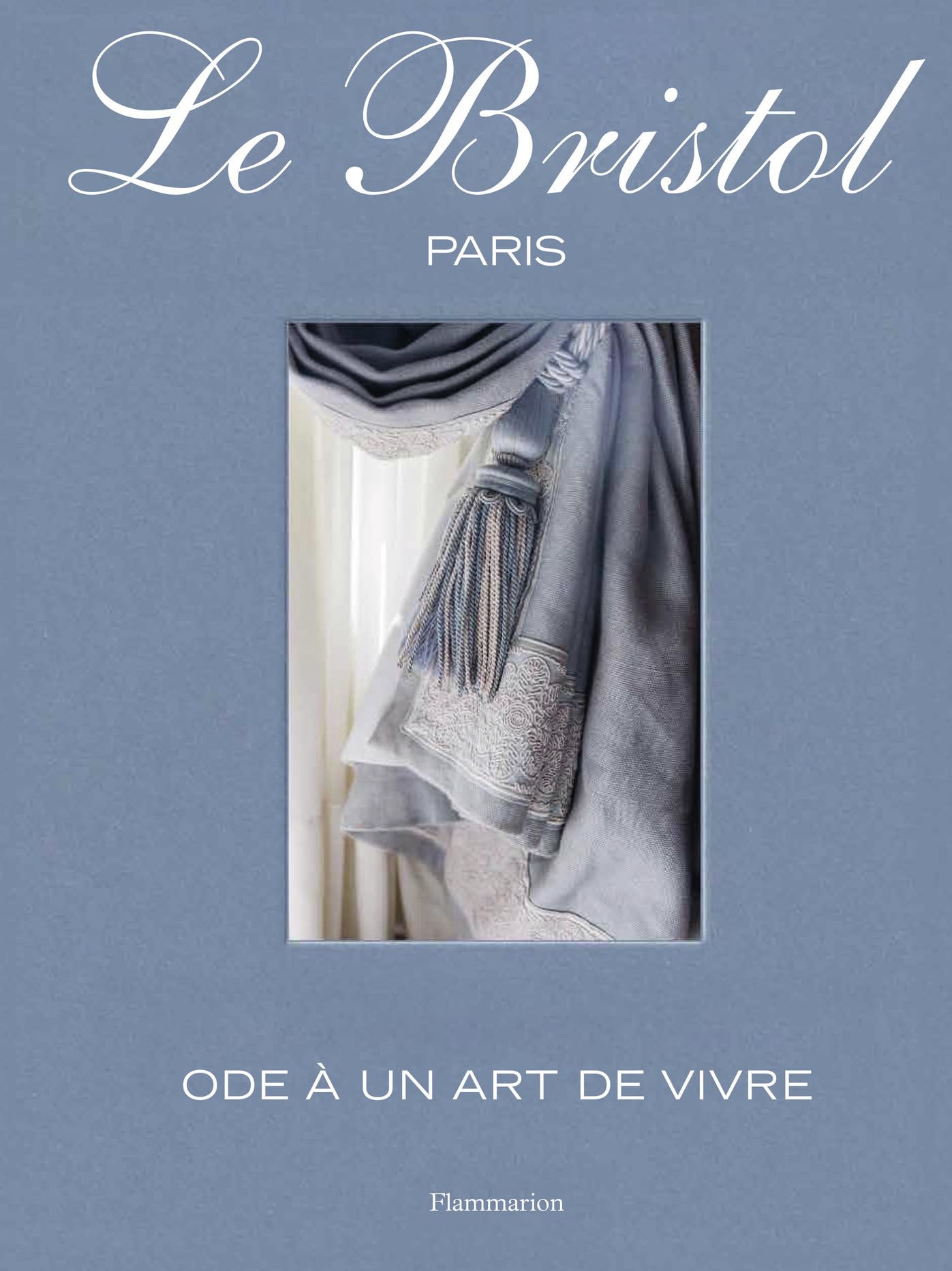 Le Bristol Paris: Ode à un art de vivre