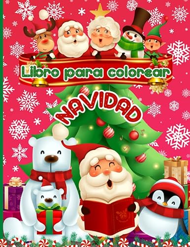 Libro para colorear- Navidad Libro para colorear niños Mi primer libro de navidad para colorear (Spanish Edition)